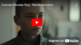 Visuel menant vers la bande annonce du film Guerres
