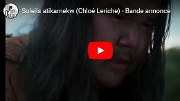 Image menant vers la bande annonce du film Soleils atikamekw