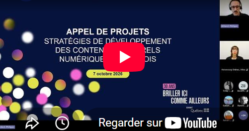 Visuel menant vers la vidéo de la rencontre d'information sur l'appel de projets Stratégies de développement des contenus culturels numériques québécois