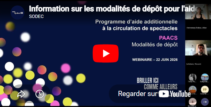 Visuel menant vers la vidéo de la rencontre d'information sur les modalités de dépôt pour l'aide additionnelle à la circulation de spectacles